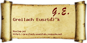 Greilach Euszták névjegykártya